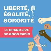 Podcast Liberté Egalité Sororité