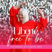 Podcast Liberté - Free to Be