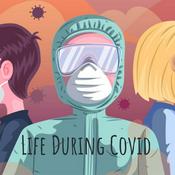 Podcast Life During Covid