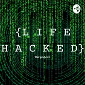 Podcast Life Hacked