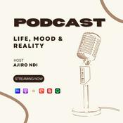 Podcast Life, Mood and Reality