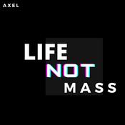 Podcast LIFE NOT MASS
