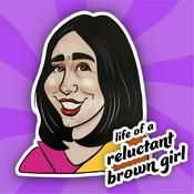 Podcast Life of a Reluctant Brown Girl