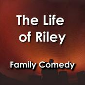 Podcast Life of Riley: Family Comedy