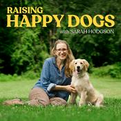 Podcast Raising Happy Dogs with Sarah Hodgson