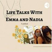 Podcast Life Talks with Emma and Nadia