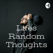 Podcast Lifes Random Thoughts