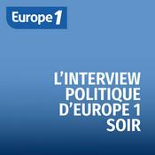 Podcast L'interview politique d'Europe 1 Soir week-end