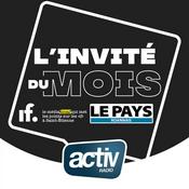 Podcast L'INVITE DU MOIS AVEC ACTIV RADIO