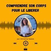Podcast LIPONEXT®  Comprendre son corps pour le libérer