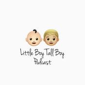 Podcast Little Boy Tall Boy