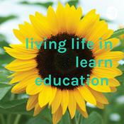 Podcast living life in learn education