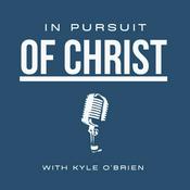 Podcast In Pursuit of Christ