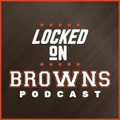 Podcast Locked On Browns - Daily Podcast On The Cleveland Browns