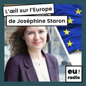 Podcast L'œil sur l'Europe - Joséphine Staron