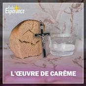 Podcast L’œuvre de Carême avec Radio Espérance