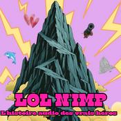 Podcast Lol N'imp, l'histoire audio des vrais héros (les vrais, pas les faux !) | Parodie mythologique & Fiction audio comique