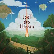 Podcast Loot Des Classes