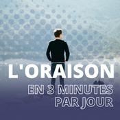 Podcast L'oraison en 3 minutes par jour