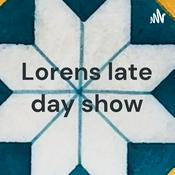 Podcast Lorens late day show