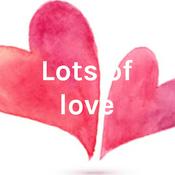 Podcast Lots of love