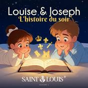 Podcast Louise et Joseph - Histoire du soir