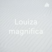 Podcast Louiza magnifica