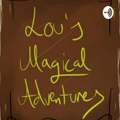 Podcast Lou's Magical Adventures