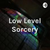 Podcast Low Level Sorcery