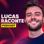 Podcast Lucas Raconte