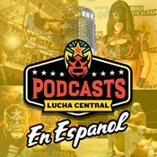 Podcast Lucha Central Weekly en Español