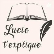 Podcast Lucie t'explique !