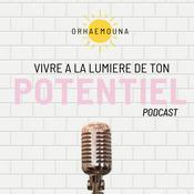 Podcast Lumière sur ton Potentiel!
