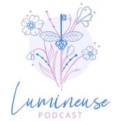 Podcast LUMINEUSE PODCAST