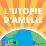 Podcast L'Utopie d'Amélie