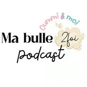 Podcast Ma bulle, 2 foi. Oummi et moi.