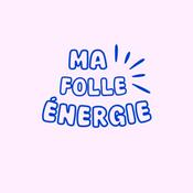 Podcast Ma folle énergie podcast
