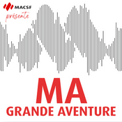 Podcast Ma grande aventure