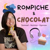 Podcast Rompiche et chocolat