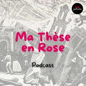 Podcast Ma Thèse en Rose