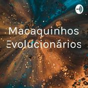 Podcast Macaquinhos Evolucionários