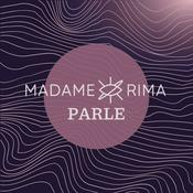 Podcast Madame Rima Parle