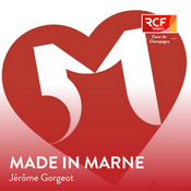 Podcast Made in Marne · RCF Cœur de Champagne