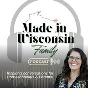 Podcast Made in Wisconsin Family