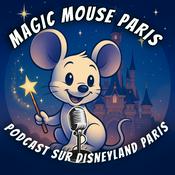 Podcast MAGIC MOUSE PARIS - Podcast Disney