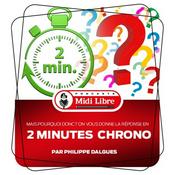 Podcast La réponse en 2 minutes chrono (Midi Libre)