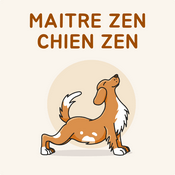 Podcast Maitre zen, chien zen