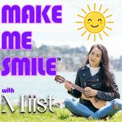 Podcast Make Me Smile with Miist