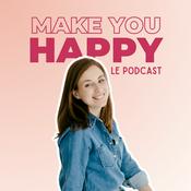 Podcast Make You Happy - Conseils organisation et vie de famille