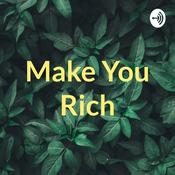 Podcast Make You Rich